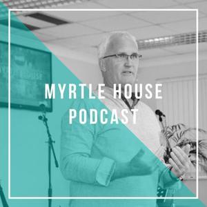 Myrtle House Podcast