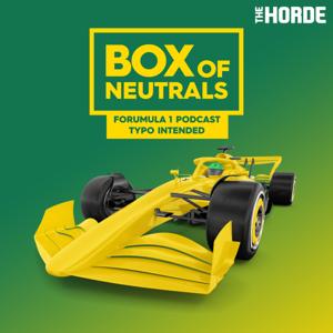 Box of Neutrals F1 Podcast by The Horde