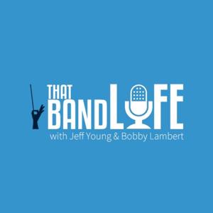 That Band Life by Jeff Young and Bobby Lambert