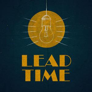 Lead Time by Pastors Tim Ahlman and Jake Boessling