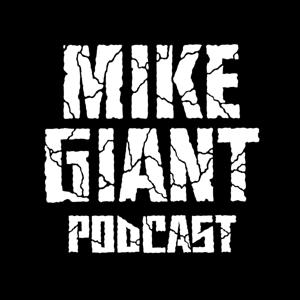 Mike Giant Podcast by Michael LeSage