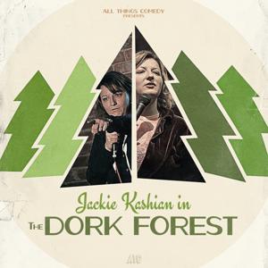 The Dork Forest by Jackie Kashian