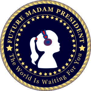 Future Madam President Podcast