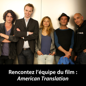 American Translation: Rencontrez l'équipe du film