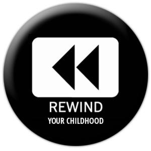Rewind Your Childhood