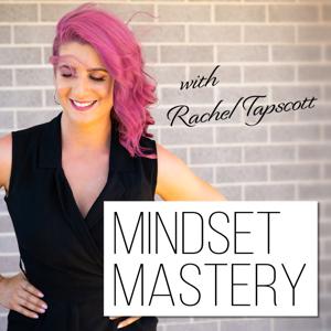 The Mindset Mastery Podcast