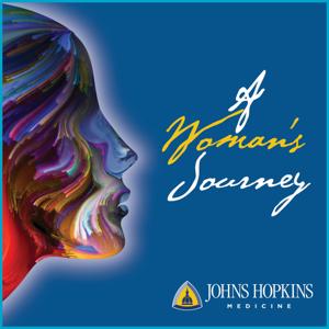 Johns Hopkins Medicine A Womans Journey: Health Insights that Matter by Johns Hopkins Medicine A Womans Journey
