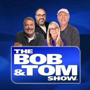 The BOB & TOM Show Free Podcast by The BOB & TOM Show | Cumulus Podcast Network