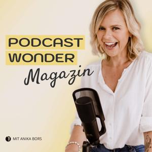 Podcastwonder Magazin - Podcast starten & Podcast-Wachstum by anika bors