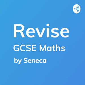 Revise - GCSE Maths Revision by Seneca Learning Revision