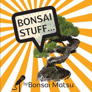 Bonsai Stuff by Bonsai Matsu - Scott Martin