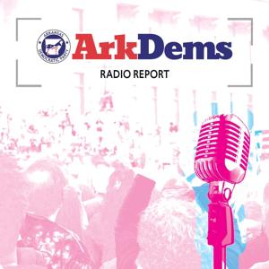 ArkDems Radio Report