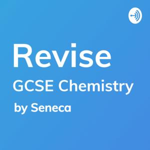 Revise - GCSE Chemistry Revision by Seneca Learning Revision