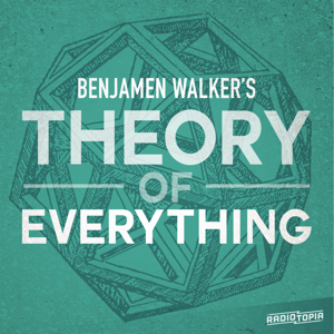 Benjamen Walker's Theory of Everything by Benjamen Walker & Radiotopia