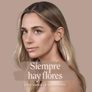 Siempre hay flores by Daniela Guerrero | Genuina Media