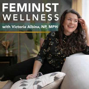 Feminist Wellness by Victoria Albina
