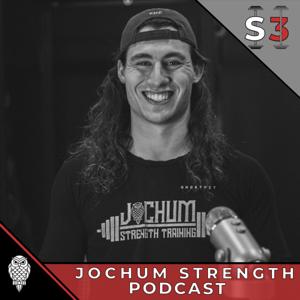 Jochum Strength Podcast by Austin Jochum