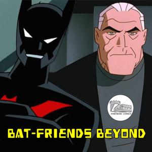 Bat-Friends Podcast