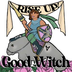 rise up! good witch podcast