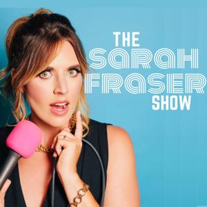 The Sarah Fraser Show by Sarah Fraser