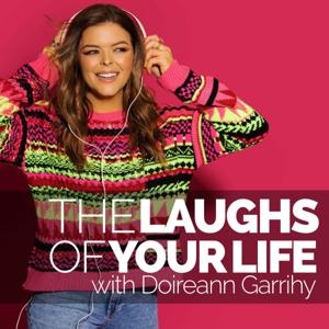 The Laughs Of Your Life with Doireann Garrihy by Doireann Garrihy