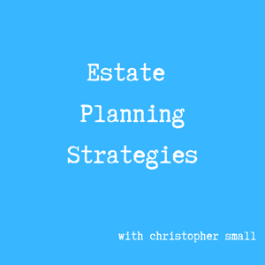 Estate Planning Strategies by Christopher Small