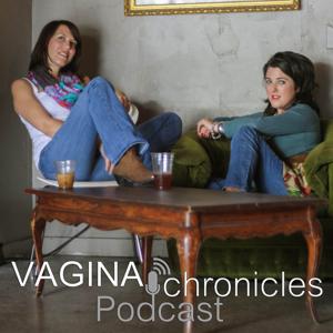 Vagina Chronicles Podcast » Podcast