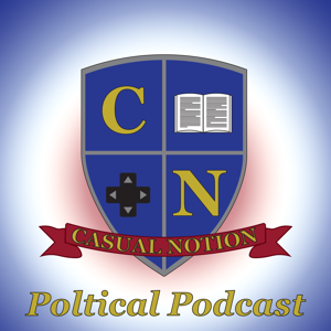Casual Notion Political Podcast