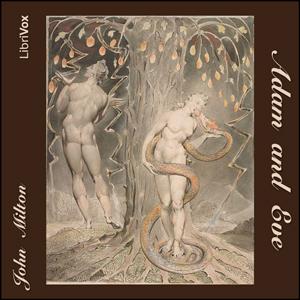 Adam and Eve by John Milton (1608 - 1674)