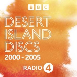 Desert Island Discs: Archive 2000-2005 by BBC Radio 4