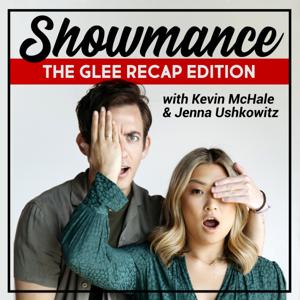Showmance: Glee Recap Edition with Kevin McHale and Jenna Ushkowitz by PodcastOne