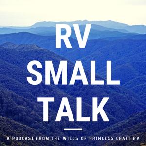 RV Small Talk Podcast by RV Small Talk