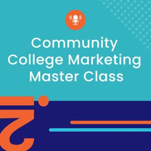 Community College Marketing Master Class