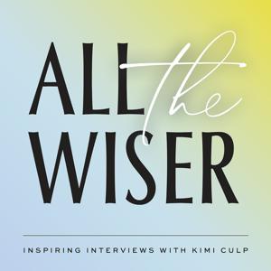 All The Wiser by Kimi Culp