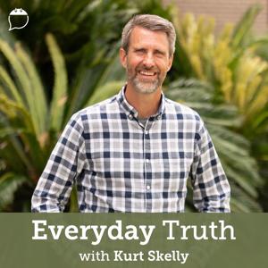 Everyday Truth with Kurt Skelly by Kurt Skelly