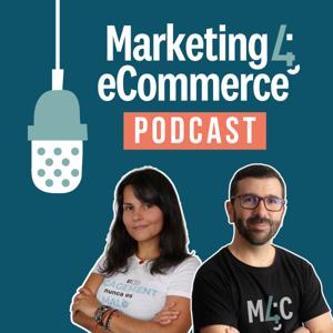Marketing4eCommerce Podcast by Rubén Bastón y Yara Quevedo