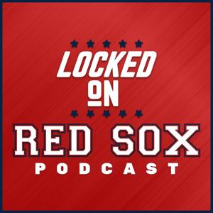 Locked On Red Sox - Daily Podcast On The Boston Red Sox by Locked On Podcast Network, Gabrielle Hurlbut