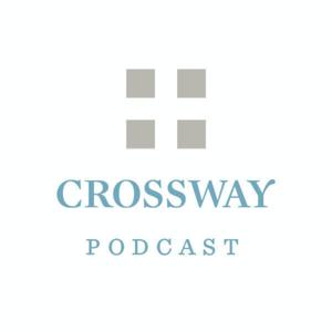 The Crossway Podcast by Crossway