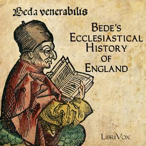 Bede's Ecclesiastical History of England by The Venerable Bede (673 - 735)
