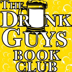 The Drunk Guys Book Club Podcast by The Drunk Guys Book Club