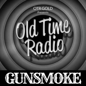 Gunsmoke | Old Time Radio by OTR GOLD