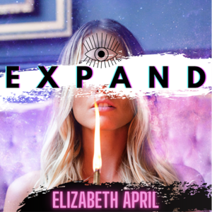 Expand with Elizabeth April by Elizabeth April