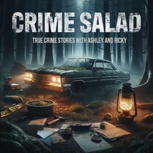 Crime Salad by Cloud10 and iHeartPodcasts