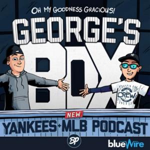 George's Box - Yankees MLB Podcast by Blue Wire