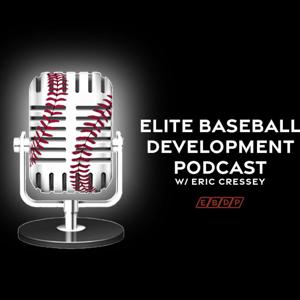 Elite Baseball Development Podcast by Eric Cressey