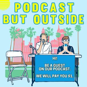 Podcast But Outside by Cole Hersch and Andrew Michaan