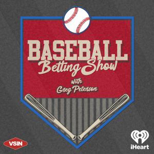 The Baseball Betting Show with Greg Peterson by iHeartPodcasts