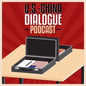 U.S.-China Dialogue Podcast