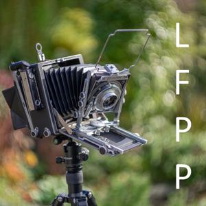 The Large Format Photography Podcast by Large Format Photography Podcast