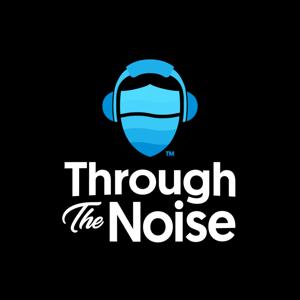 Through the Noise